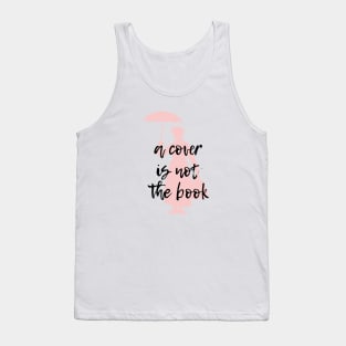 A Cover is Not The Book Tank Top